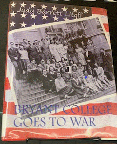Bryant College Goes to War by Judy Barrett Litoff
